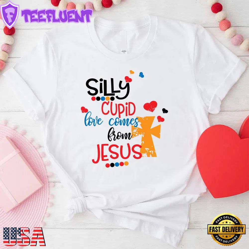 Silly Cupid love Comes From Jesus Unisex T-Shirt