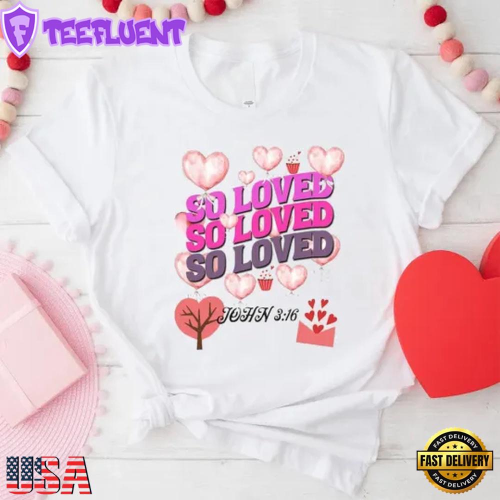 So Loved Christian Unisex T-Shirt