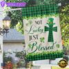St. Patrick's Day Irish Shamrock Clover Not Lucky Just Blessed House And Garden Flag Decor