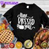 Stay Blessed Y'all Sweatshirt