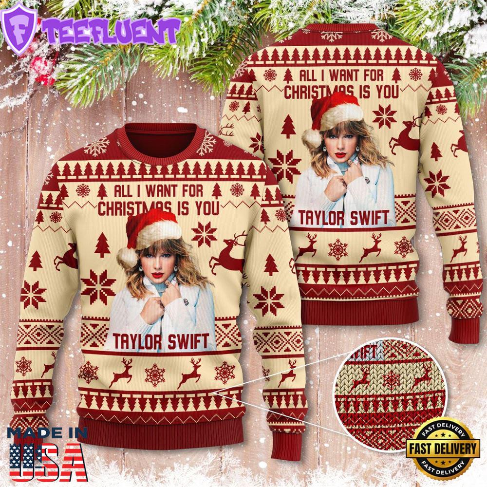 Taylor Swift All I Want For Christmas Is You 3D Ugly Sweater