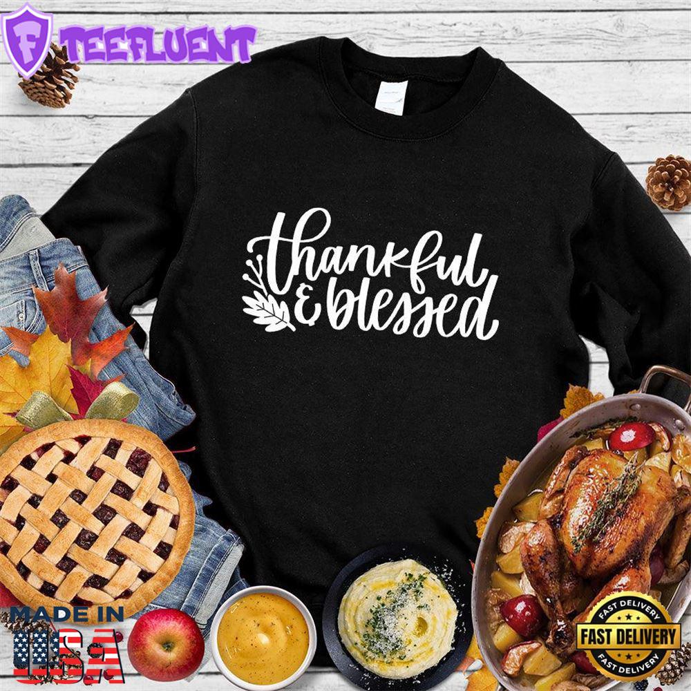 Thankful & Blessed Sweatshirt