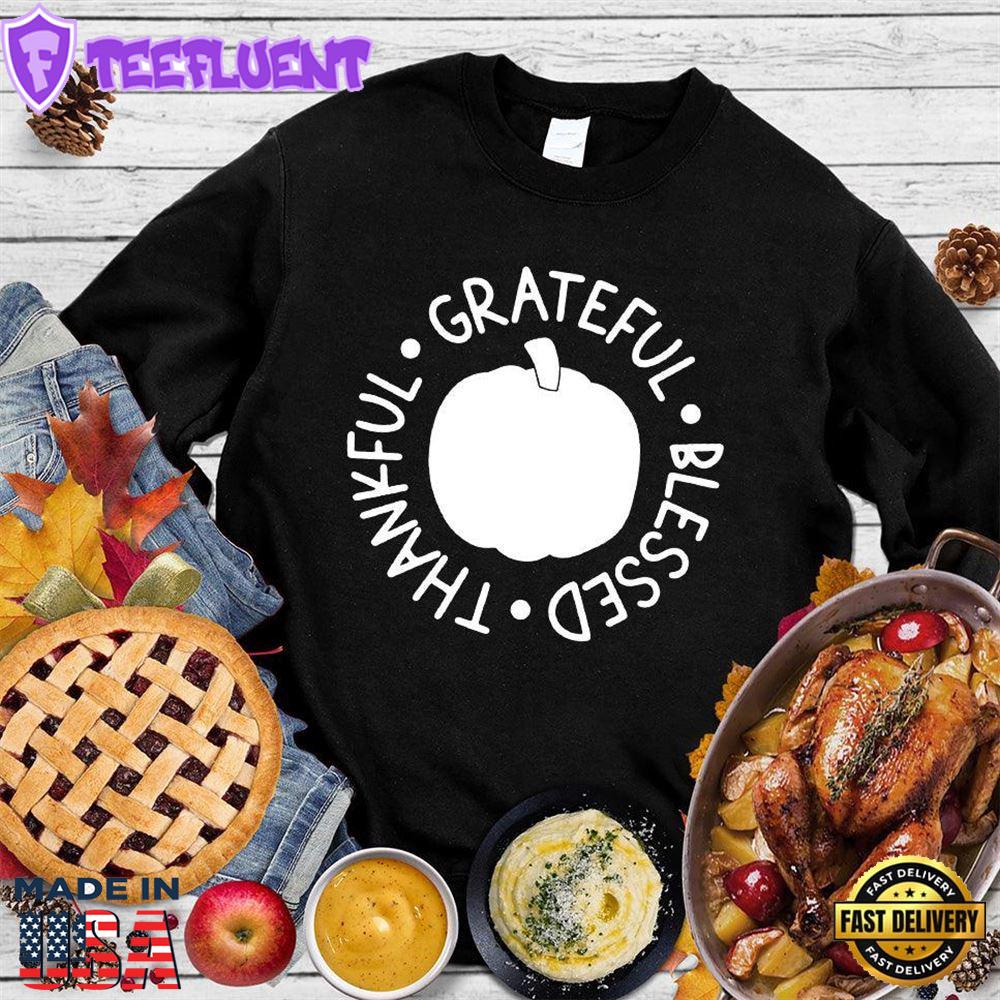 Thankful Grateful Blessed Version 3 Sweatshirt