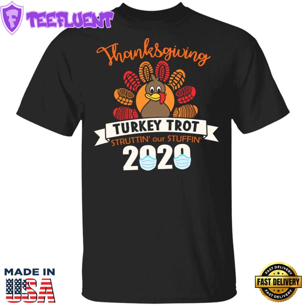 Thanksgiving Turkey Trot Struttin' Our Stuffin' 2024 T-Shirt Funny Mask Tee Unisex Clothes