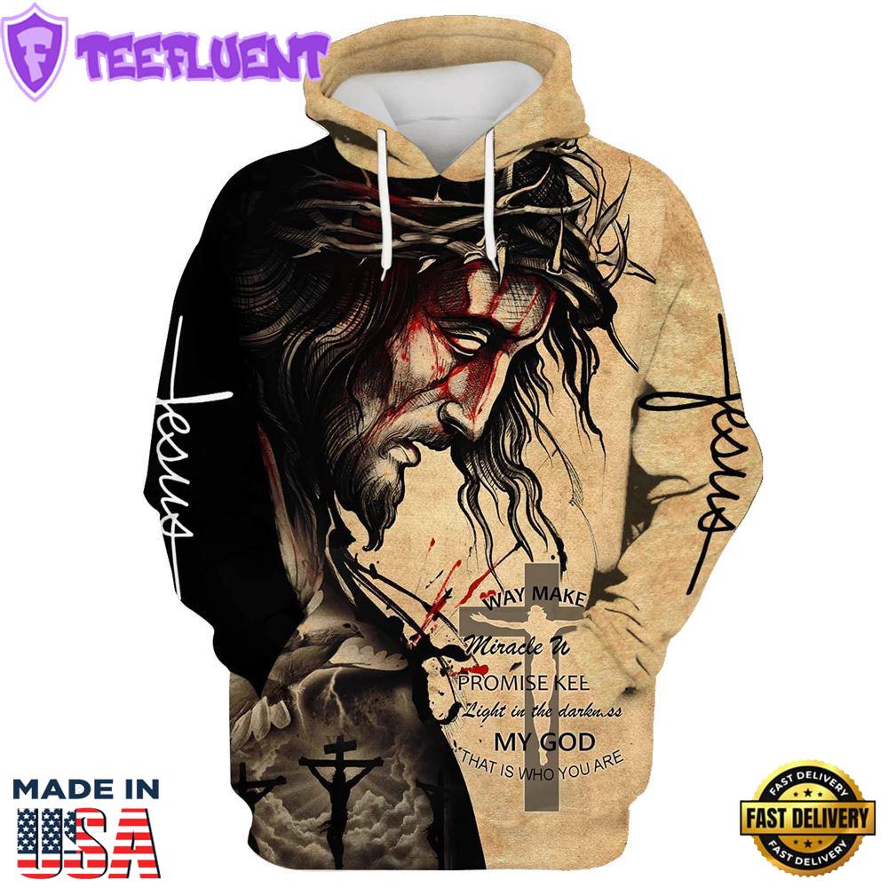 The Face Of Jesus, Way Maker Miracle Worker Promise Keeper My God Hoodie For