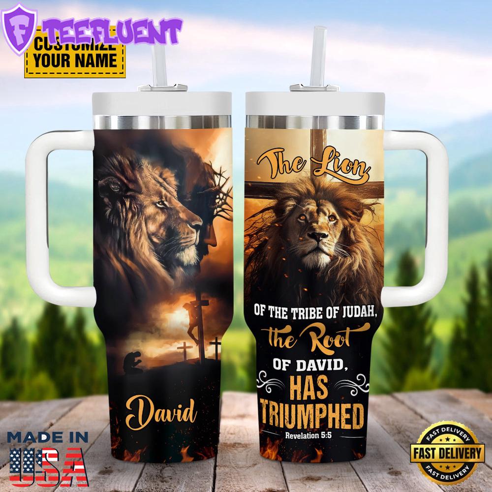 The Lion Of The Tribe Of Judah Has Triumphed Customized Stanley Tumbler 40oz