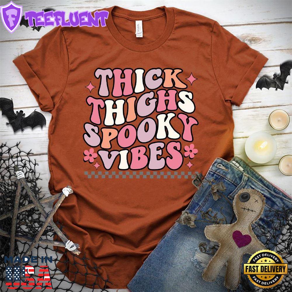Thick Thighs Spooky Vibes Colored Edition T-Shirt