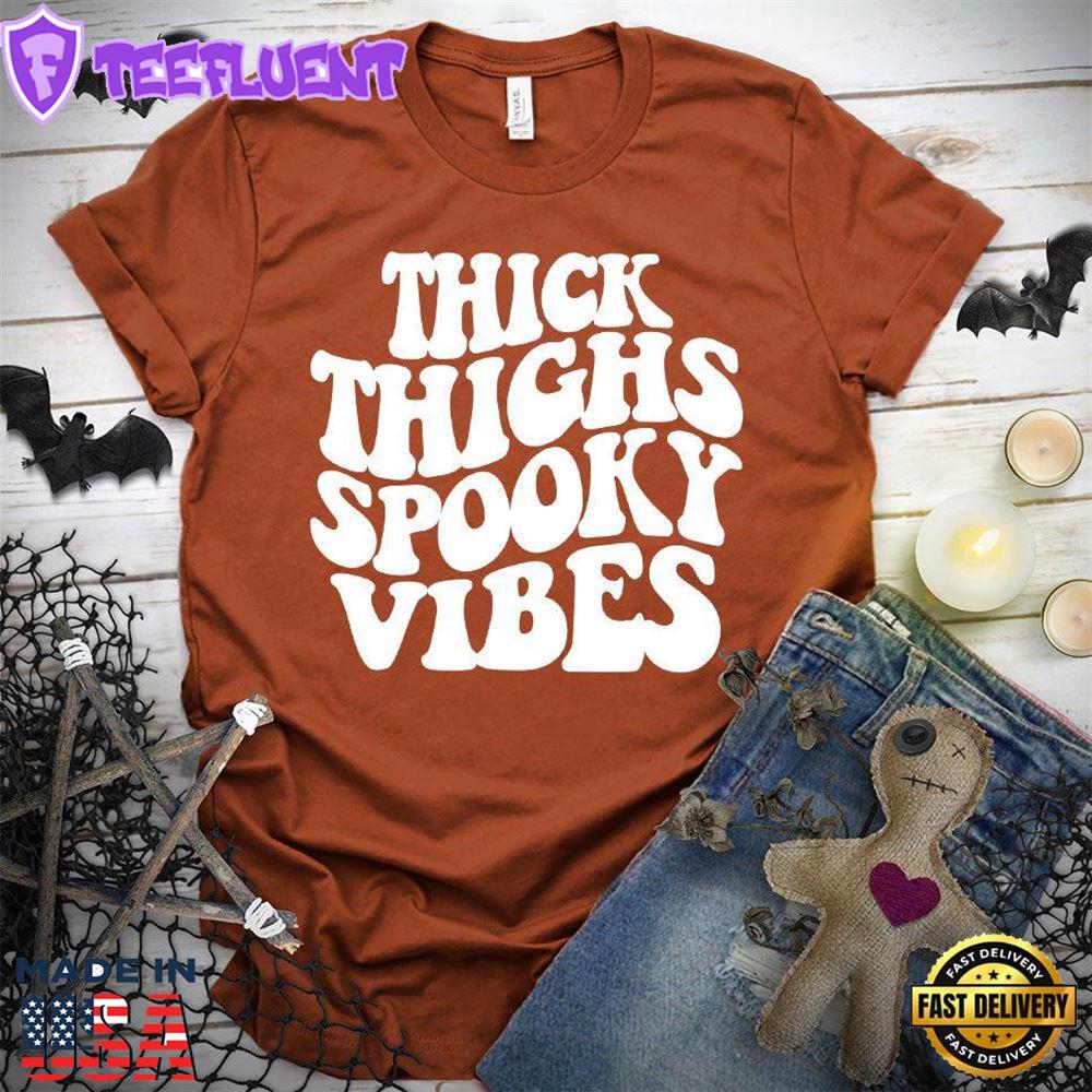 Thick Thighs Spooky Vibes T-Shirt