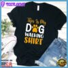 This Is My Dog Walking Shirt Colored Print T-Shirt