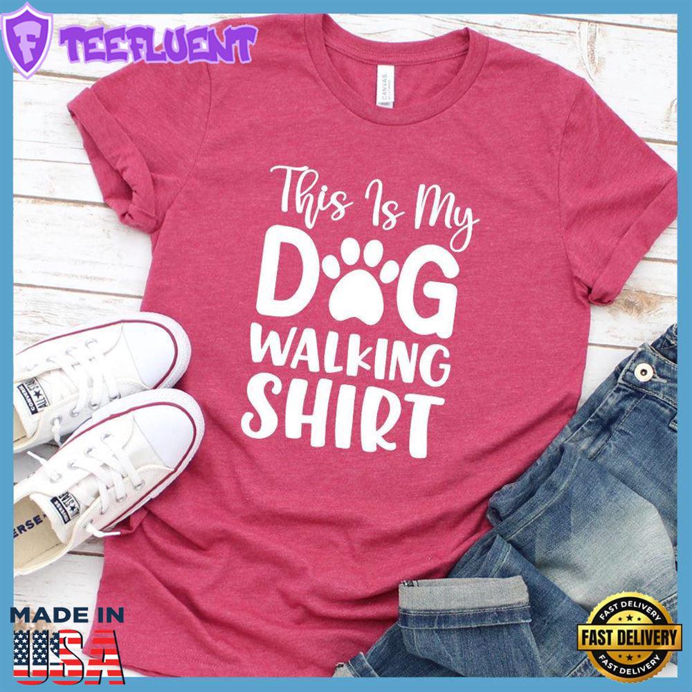 This Is My Dog Walking Shirt T-Shirt