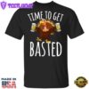 Time To Get Basted T-Shirt Hilarious Turkey Thanksgiving Shirt For Party Gifts For Beer Lovers