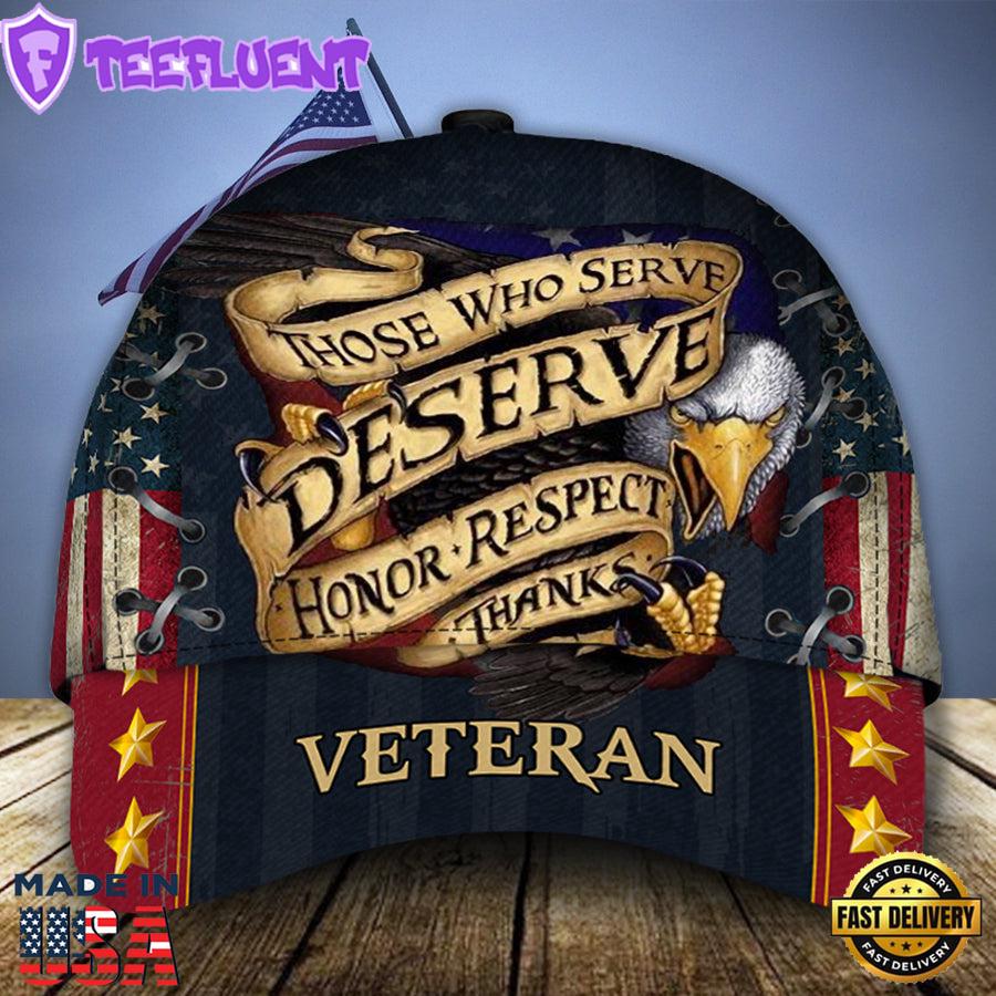 Veteran Those Who Serve Deserve Honor Classic Cap