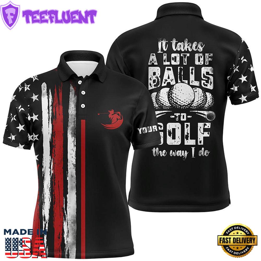 Vintage American Flag Black Mens Golf Polo Shirt Custom It Takes A Lot Of Balls To Golf The Way I Do