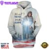 We Will Never Walk Alone Hoodie Christian Jesus Cross Hoodies Jesus Hoodie