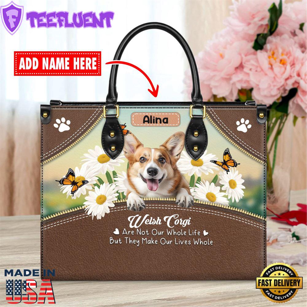 Welsh Corgi Dog Are Not Our Whole Life But They Make Our Lives Whole Leather Handbag