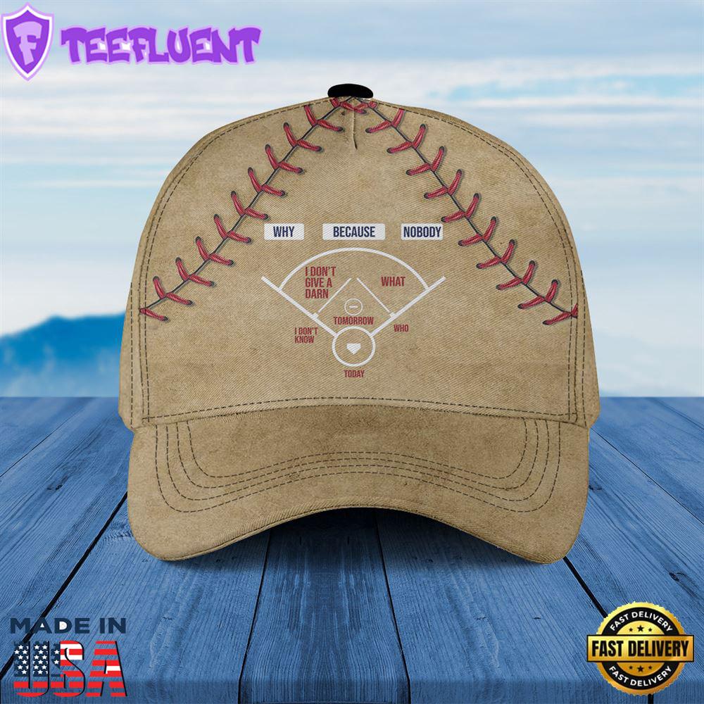 Why Because Nobody 1 Baseball Cap