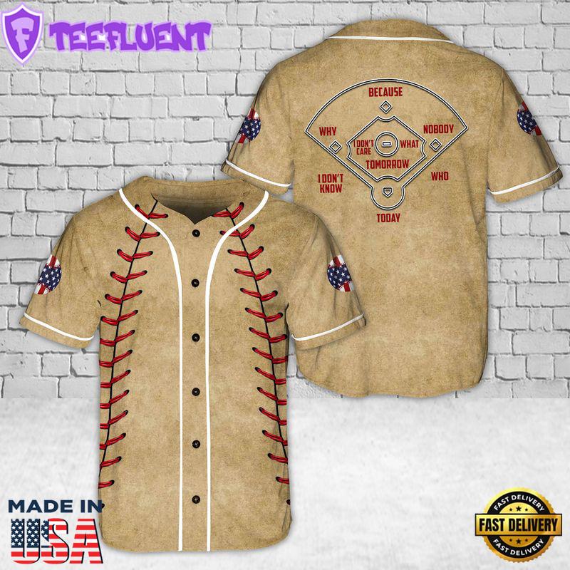 Why Because Nobody Baseball Jersey