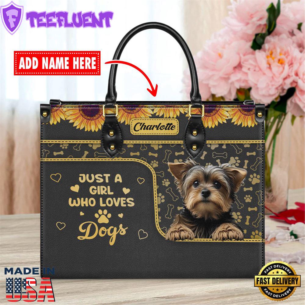 Yorkshire Terrier Dog Just A Girl Who Loves Dogs Leather Handbag