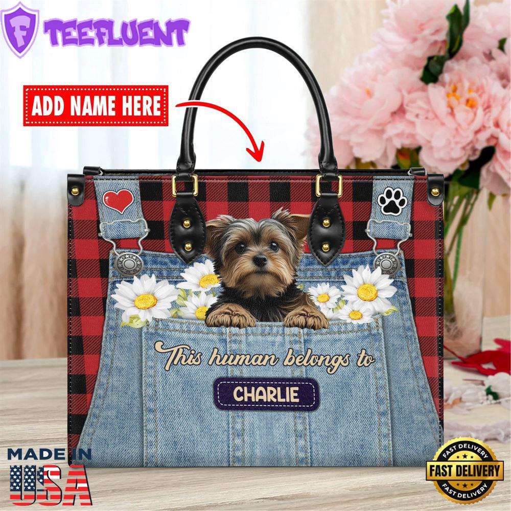 Yorkshire Terrier Dog This Human Belongs To Leather Handbag