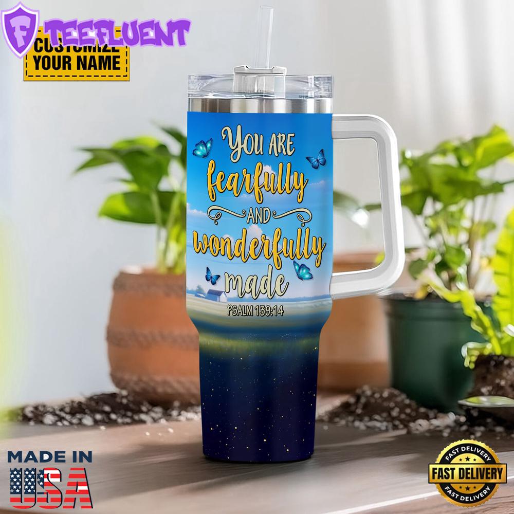 You Are Fearfully And Wonderfully Made Psalm 13914 Stanley Tumbler 40oz