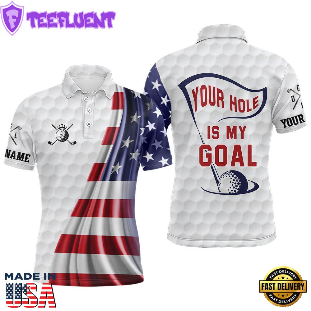 Your Hole Is My Goal Mens Golf Polo Shirt Custom American Flag Patriotic Golf Tops